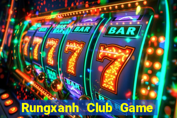 Rungxanh Club Game The Bài