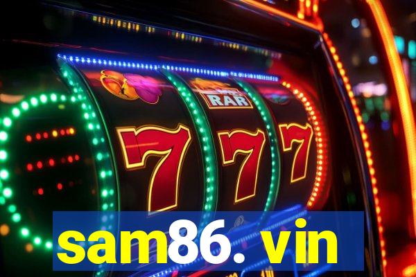 sam86. vin