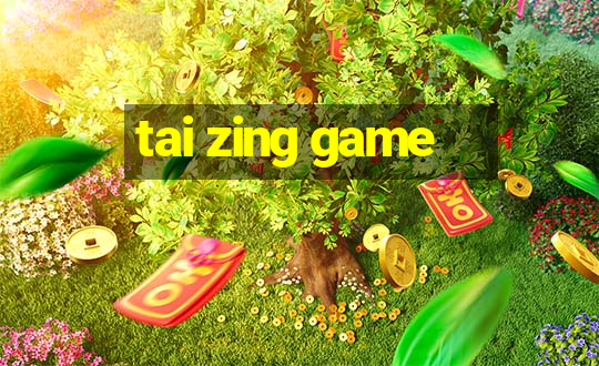 tai zing game