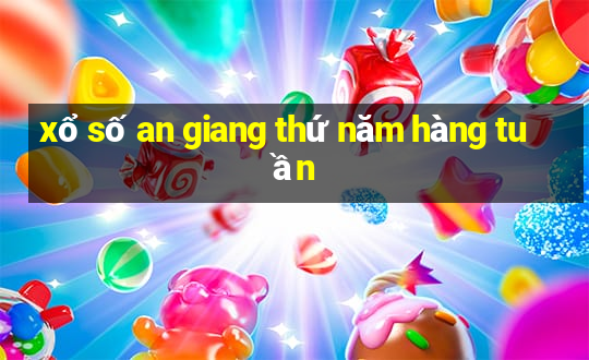 xổ số an giang thứ năm hàng tuần