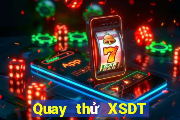 Quay thử XSDT ngày 2