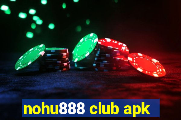 nohu888 club apk