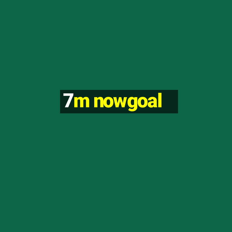 7m nowgoal