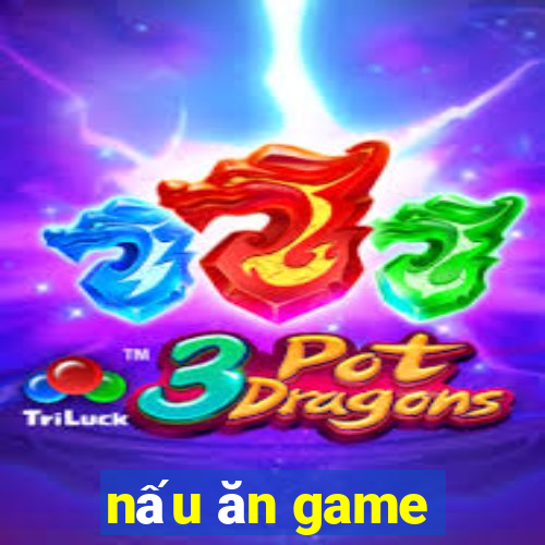 nấu ăn game