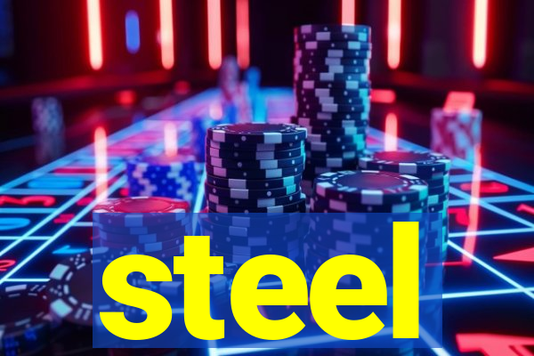 steel