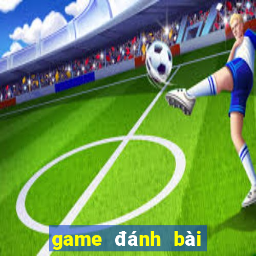 game đánh bài đổi thưởng qua ngân hàng