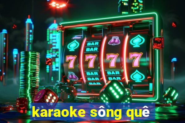 karaoke sông quê