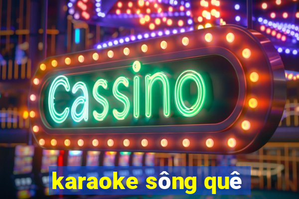 karaoke sông quê