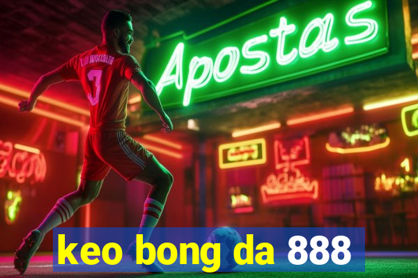 keo bong da 888