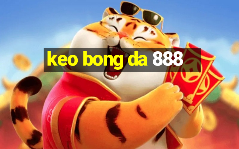 keo bong da 888