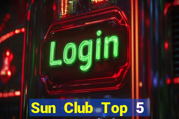 Sun Club Top 5 Game Đánh Bài Đổi Thưởng