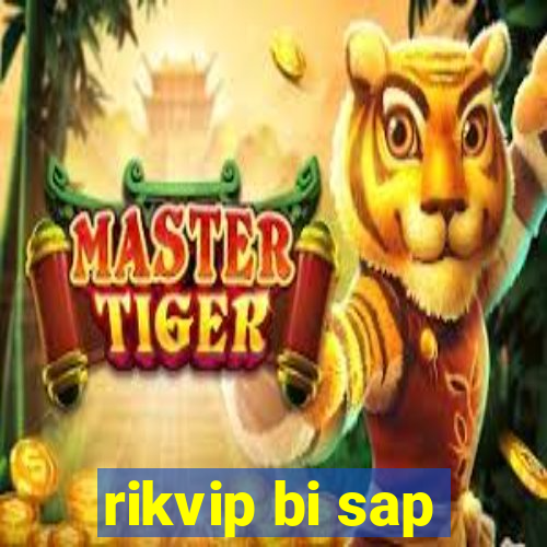 rikvip bi sap