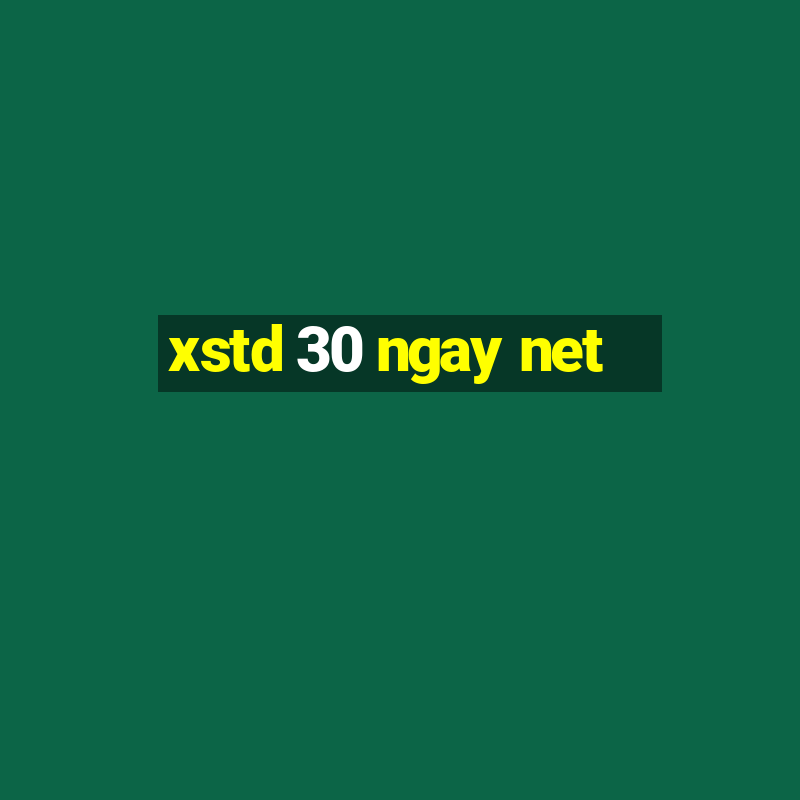 xstd 30 ngay net