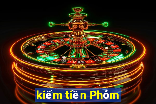 kiếm tiền Phỏm