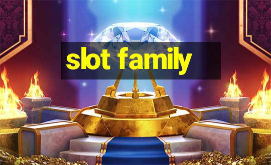 slot family