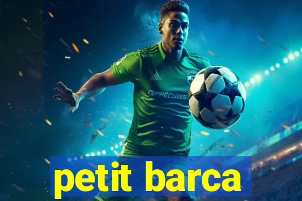 petit barca