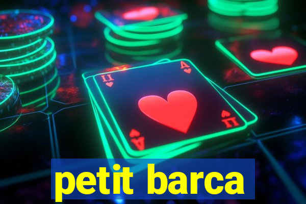 petit barca