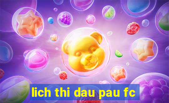 lich thi dau pau fc