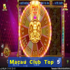 Macau Club Top 5 Game Bài Đổi Thưởng