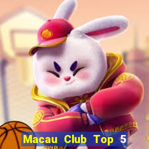 Macau Club Top 5 Game Bài Đổi Thưởng