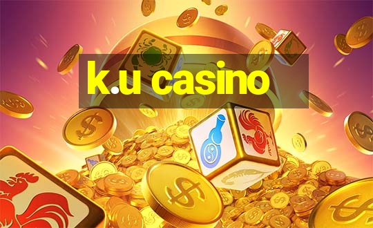 k.u casino