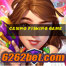 casino fishing game