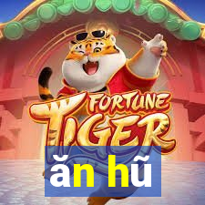 ăn hũ