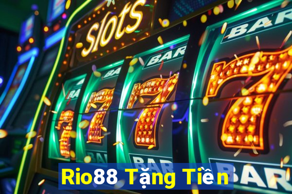 Rio88 Tặng Tiền