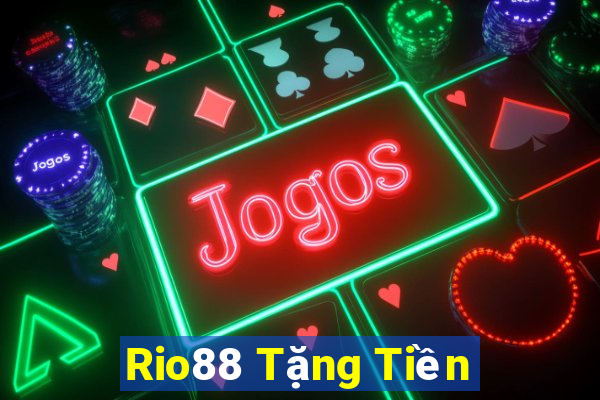 Rio88 Tặng Tiền