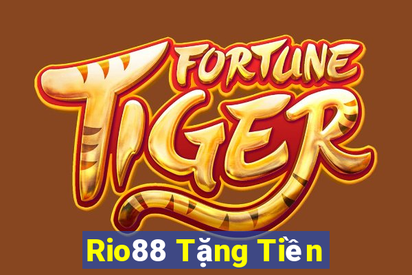 Rio88 Tặng Tiền