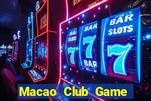 Macao Club Game Bài Uy Tín