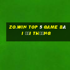 Zo.Win Top 5 Game Bài Đổi Thưởng