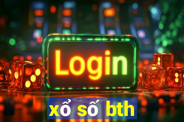 xổ số bth