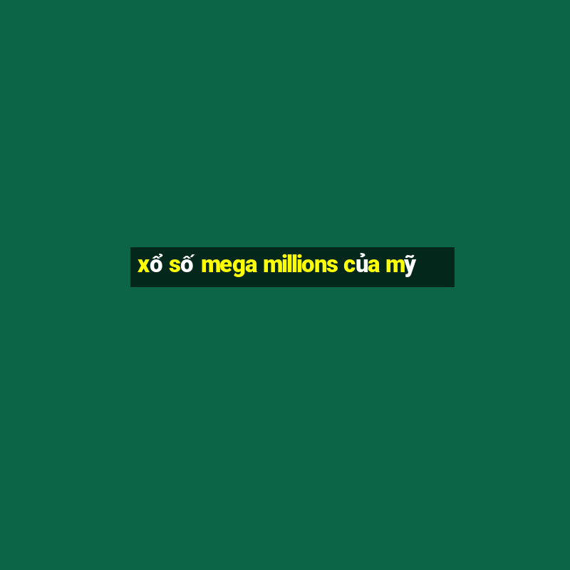 xổ số mega millions của mỹ