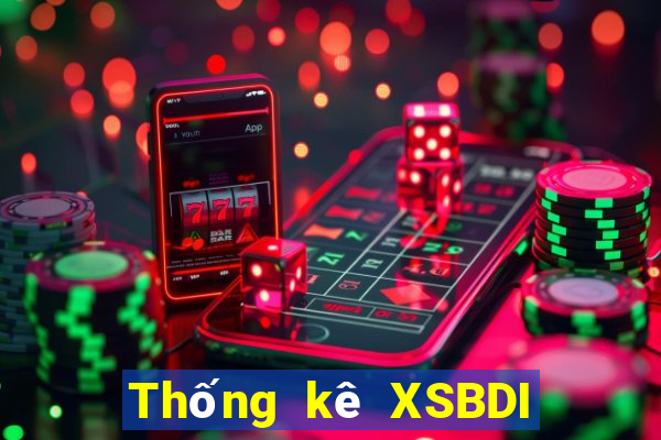 Thống kê XSBDI ngày 2