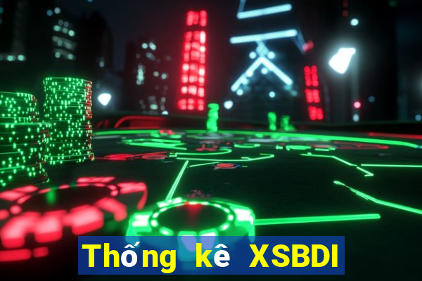 Thống kê XSBDI ngày 2