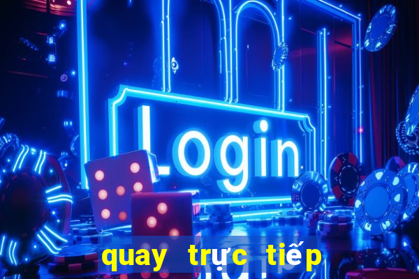 quay trực tiếp xổ số kiến thiết miền bắc