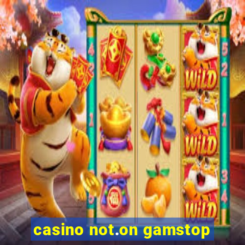 casino not.on gamstop