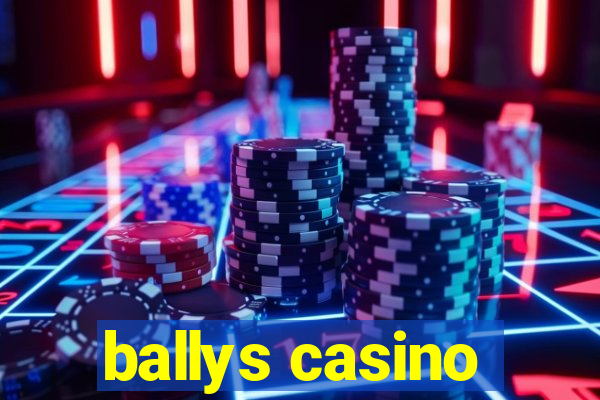 ballys casino