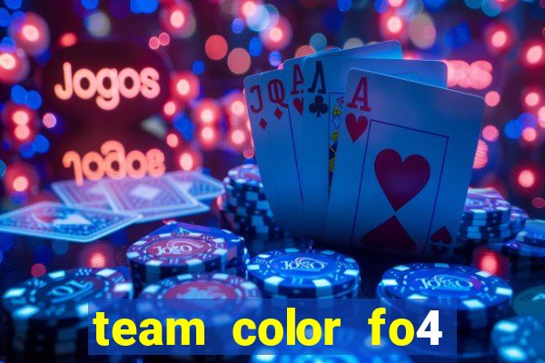 team color fo4 mạnh nhất 2021