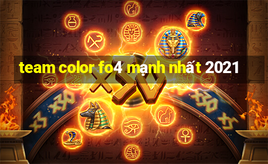 team color fo4 mạnh nhất 2021