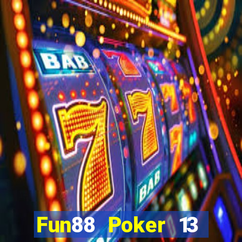 Fun88 Poker 13 của Nga