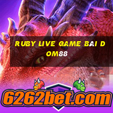 Ruby Live Game Bài Dom88