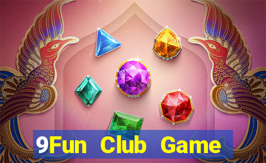 9Fun Club Game Bài Vip Club Đổi Thưởng