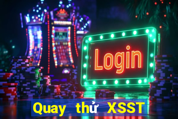 Quay thử XSST ngày 11