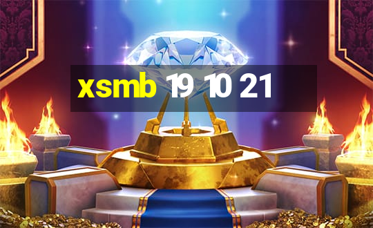 xsmb 19 10 21