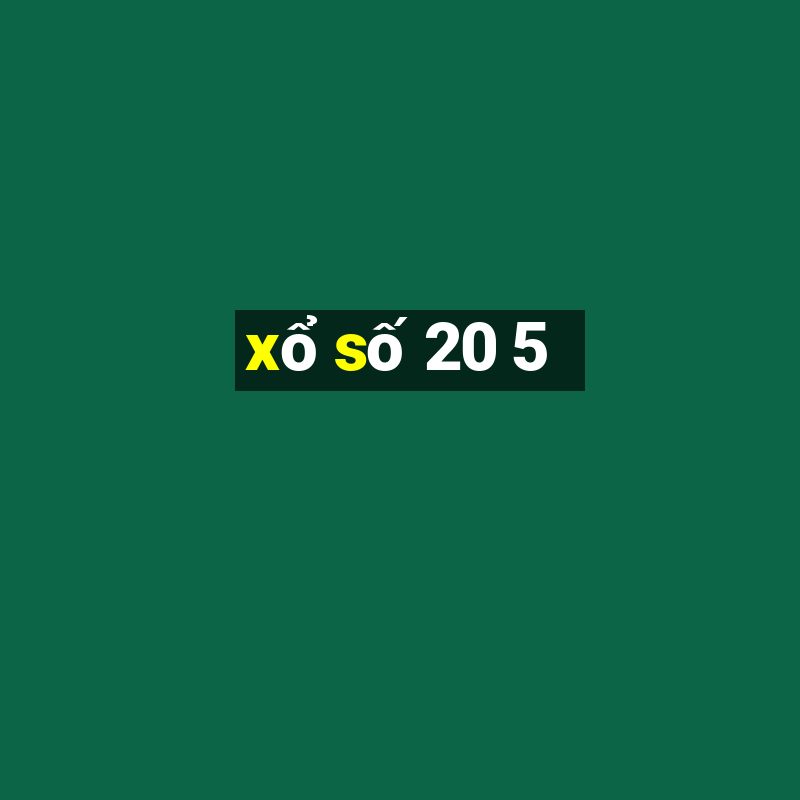 xổ số 20 5