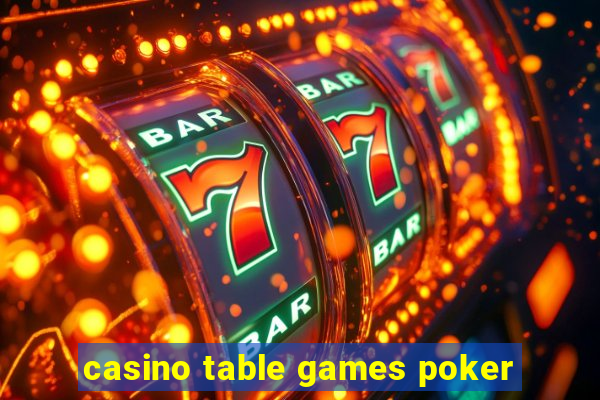 casino table games poker