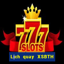 Lịch quay XSBTH ngày 19