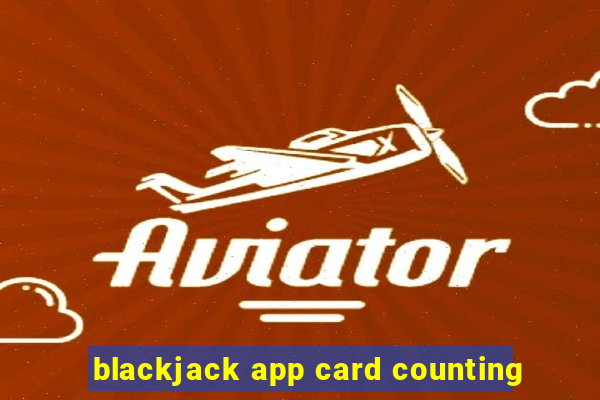 blackjack app card counting